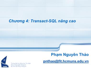 Bài giảng Hệ thống thông tin - Chương 4: Transact-SQL nâng cao - Phạm Nguyên Thảo