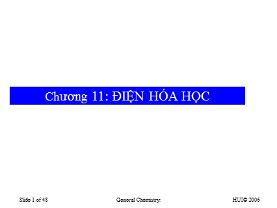 Bài giảng Hóa học 1 - Chương 11: Điện hóa học - Nguyễn Văn Bơi