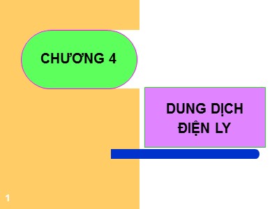 Bài giảng Hóa lý - Chương 4: Dung dịch điện ly - Nguyễn Trọng Tăng