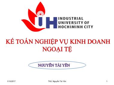 Bài giảng Kế toán ngân hàng - Chương 6: Kế toán nghiệp vụ kinh doanh ngoại tệ - Nguyễn Tài Yên