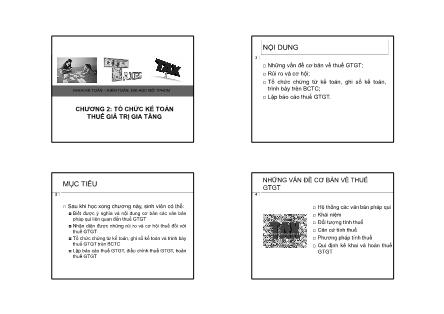 Bài giảng Kế toán thuế và lập báo cáo thuế - Chương 2: Tổ chức kế toán thuế giá trị gia tăng