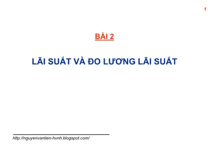 Bài giảng Kinh doanh ngoại hối - Lãi suất và đo lường lãi suất