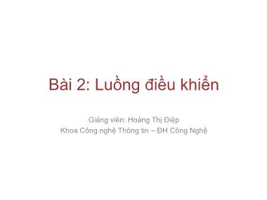 Bài giảng Lập trình nâng cao - Bài 2: Luồng điều khiển - Hoàng Thị Điệp