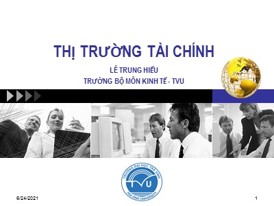 Bài giảng môn Thị trường tài chính - Lê Trung Hiếu