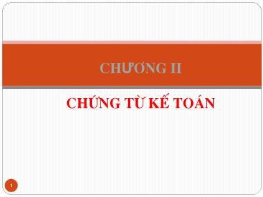 Bài giảng Nguyên lý kế toán - Chương 2: Chứng từ kế toán