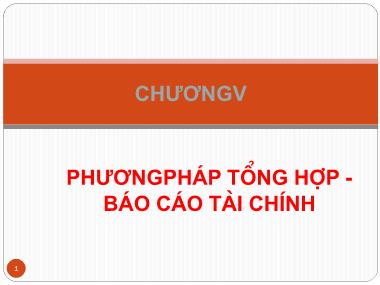 Bài giảng Nguyên lý kế toán - Chương 5: Phương pháp tổng hợp - Báo cáo tài chính