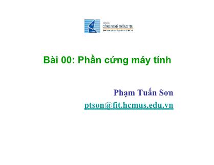 Bài giảng Phần cứng máy tính - Phạm Tuấn Sơn