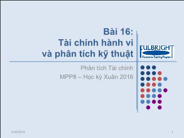 Bài giảng Phân tích tài chính - Bài 16: Tài chính hành vi và phân tích kỹ thuật - Nguyễn Xuân Thành