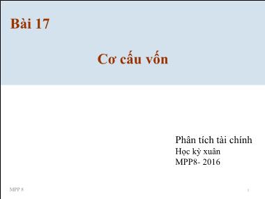 Bài giảng Phân tích tài chính - Bài 17: Cơ cấu vốn - Nguyễn Xuân Thành