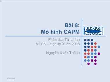 Bài giảng Phân tích tài chính - Bài 8: Mô hình CAPM - Nguyễn Xuân Thành