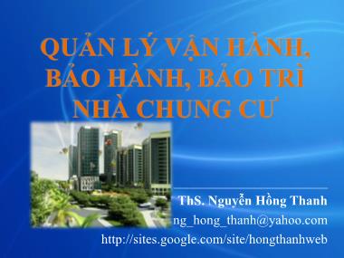 Bài giảng Quản lý vận hành, bảo hành, bảo trì nhà chung cư - Nguyễn Hồng Thanh