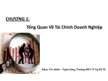 Bài giảng Tài chính doanh nghiệp 1 - Chương 1: Tổng quan về tài chính doanh nghiệp