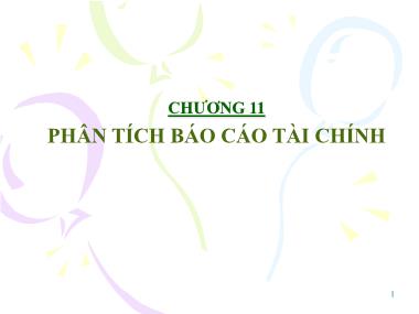 Bài giảng Tài chính doanh nghiệp 1 - Chương 11: Phân tích Báo cáo tài chính