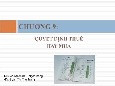 Bài giảng Tài chính doanh nghiệp 1 - Chương 9: Quyết định thuê hay mua