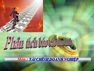 Bài giảng Tài chính doanh nghiệp - Phân tích Báo cáo tài chính