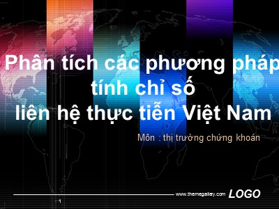 Bài giảng Thị trường chứng khoán - Phân tích các phương pháp tính chỉ số liên hệ thực tiễn Việt Nam