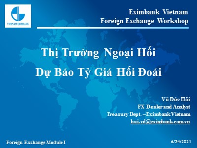 Bài giảng Thị trường ngoại hối - Dự báo tỷ giá ngoại hối - Vũ Đức Hải