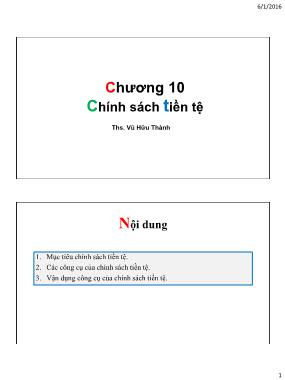 Bài giảng Tiền tệ ngân hàng - Chương 10: Chính sách tiền tệ - Vũ Hữu Thành