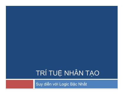 Bài giảng Trí tuệ nhân tạo - Suy diễn logic bậc nhất