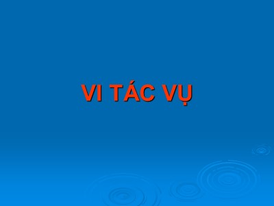 Bài giảng Vi tác vụ