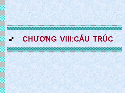 Bài giảng Vi xử lý tổng quát - Chương 8: Cấu trúc