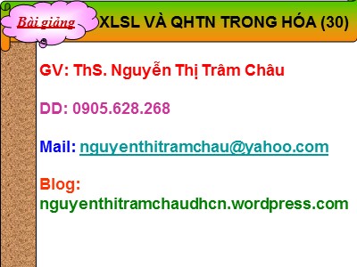 Bài giảng Xử lý số liệu và quy hoạch thực nghiệm trong hóa - Nguyễn Thị Trâm Châu