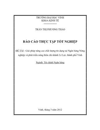 Báo cáo thực tập Giải pháp nâng cao chất lượng tín dụng tại Ngân hàng Nông nghiệp và phát triển nông thôn chi nhánh Lê Lợi, Vinh