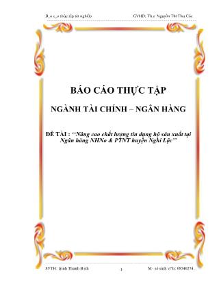 Báo cáo thực tập Nâng cao chất lượng tín dụng hộ sản xuất tại Ngân hàng NHNo & PTNT huyện Nghi Lộc