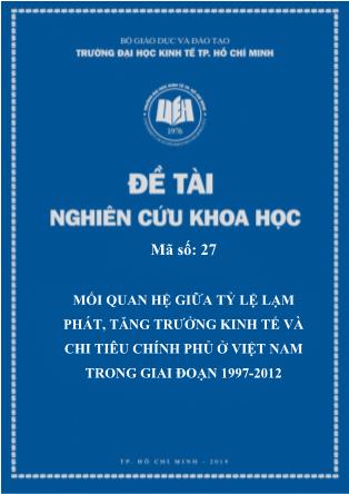 Đề tài nghiên cứu khoa học Mối quan hệ giữa tỷ lệ lạm phát, tăng trưởng kinh tế và chi tiêu chính phủ ở Việt Nam trong giai đoạn 1997-2012