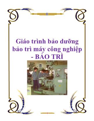 Giaùo trình Bảo tri bảo dưỡng máy công nghiệp - Dương Bình Nam