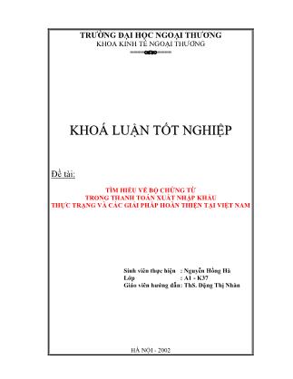 Khóa luận Tìm hiểu về bộ chứng từ trong thanh toán xuất nhập khẩu. Thực trạng và các giải pháp hoàn thiện tại Việt Nam