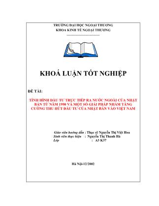 Khóa luận Tình hình đầu tư trực tiếp ra nước ngoài của Nhật Bản từ năm 1990 và một số giải phápnhằm tăng cường thu hút đầu tư của Nhật Bản vào Việt Nam