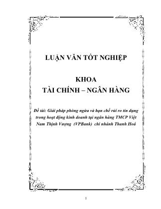 Luận văn Giải pháp phòng ngừa và hạn chế rủi ro tín dụng trong hoạt động kinh doanh tại ngân hàng TMCP Việt Nam Thịnh Vượng (VPBank) chi nhánh Thanh Hoá