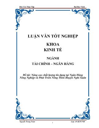 Luận văn Nâng cao chất lượng tín dụng tại Ngân Hàng Nông Nghiệp và Phát Triển Nông Thôn Huyện Nghi Xuân