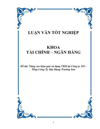 Luận văn Nâng cao hiệu quả sử dụng VKD tại Công ty 185 - Tổng Công Ty Xây Dựng Trường Sơn