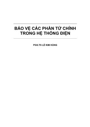 Tài liệu Bảo vệ các phần tử chính trong hệ thống điện - Lê Kim Hùng