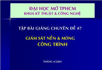 Tập bài giảng chuyên đề Giám sát nền và móng công trình - Dương Hồng Thẩm