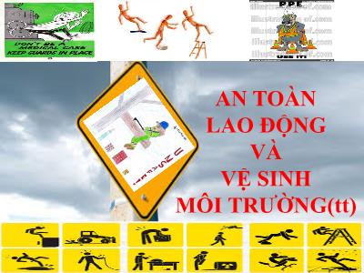 Bài giảng An toàn lao động và vệ sinh môi trường (Tiếp theo)