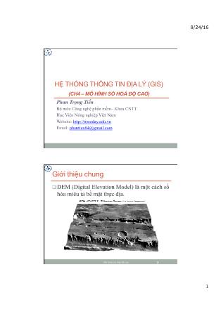 Bài giảng Hệ thống thông tin địa lý - Chương 4: Mô hình số hóa độ cao - Phan Trọng Tiến