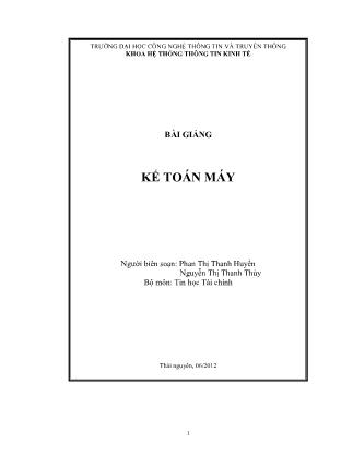 Bài giảng Kế toán máy - Phan Thị Thanh Huyền (Phần 1)