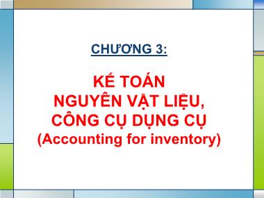 Bài giảng Kế toán tài chính - Chương 3: Kế toán nguyên vật liệu công cụ dụng cụ