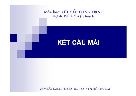 Bài giảng Kết cấu công trình - Kết cấu mái