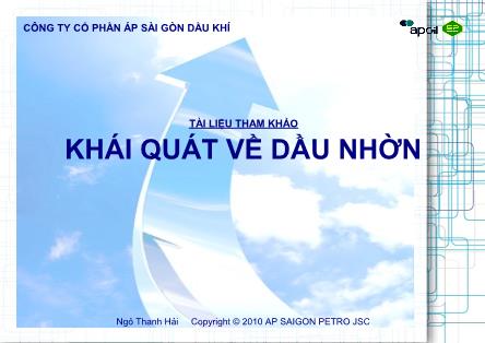Bài giảng Khái quát về dầu nhờn - Ngô Thanh Hải