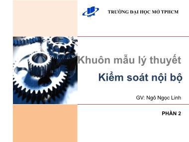 Bài giảng Khuôn mẫu lý thuyết kiểm soát nội bộ - Ngô Ngọc Linh (Phần 2)