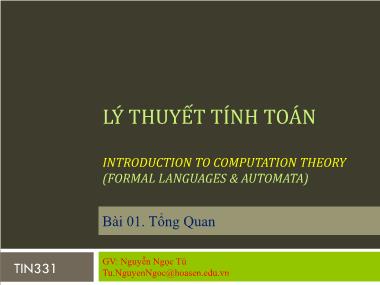 Bài giảng Lý thuyết tính toán - Bài 01: Tổng quan - Nguyễn Ngọc Tú
