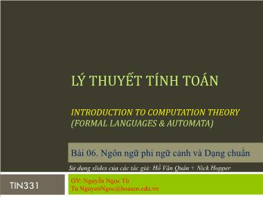 Bài giảng Lý thuyết tính toán - Bài 06: Ngôn ngữ phi ngữ cảnh và dạng chuẩn - Nguyễn Ngọc Tú