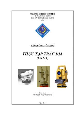Bài giảng môn học Thực tập trắc địa (CN111) - Nguyễn Phước Công