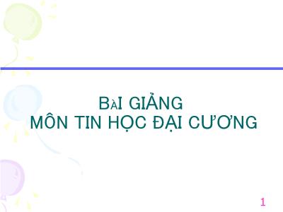 Bài giảng môn Tin học đại cương