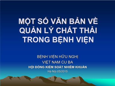 Bài giảng Một số văn bản về quản lý chất thải trong bệnh viện