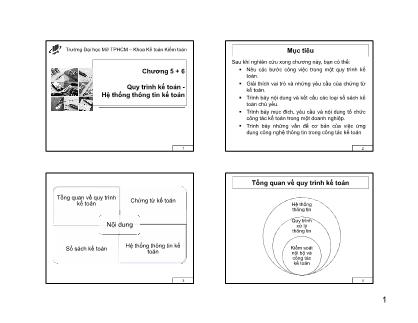 Bài giảng Nguyên lý kế toán - Chương 5+6: Quy trình kế toán - Hệ thống thông tin kế toán